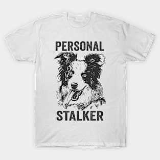 Border Collie Funny Dog Personal Stalker T-Shirt